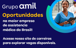 Carreiras no Grupo Amil. Somos a maior empresa de assistência médica do Brasil