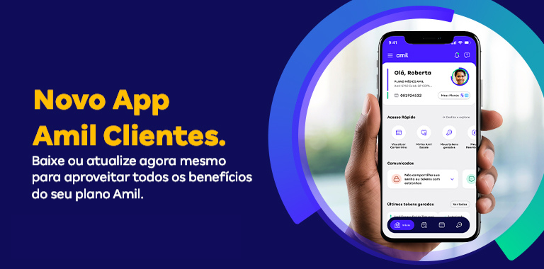 Novo App Amil Clientes - Baixe ou atualize agora mesmo para aproveitar todos os benefícios do seu plano Amil