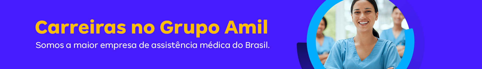 Carreiras no Grupo Amil - Somos a maior empresa de assistência médica do Brasil